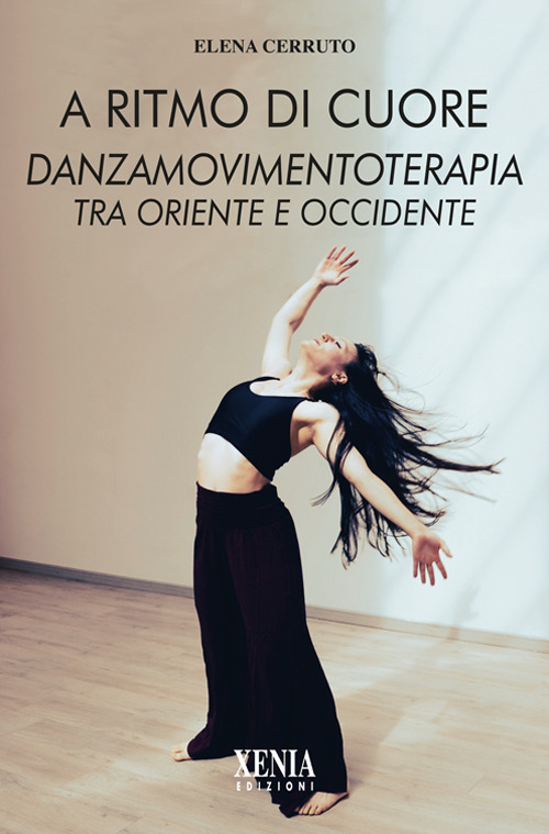 A ritmo di cuore. Danza movimento terapia tra Oriente e Occidente