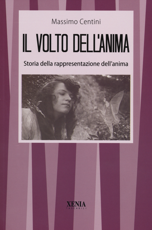Il volto dell'anima. Storia della rappresentazione dell'anima
