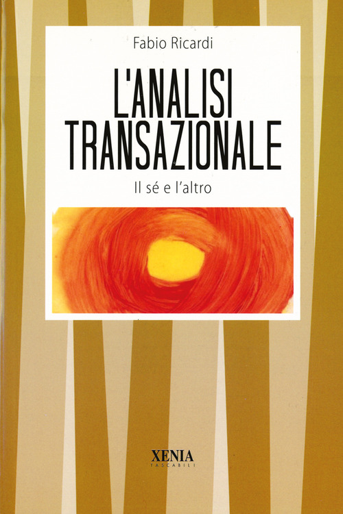 L'analisi transazionale. Il sé e l'altro