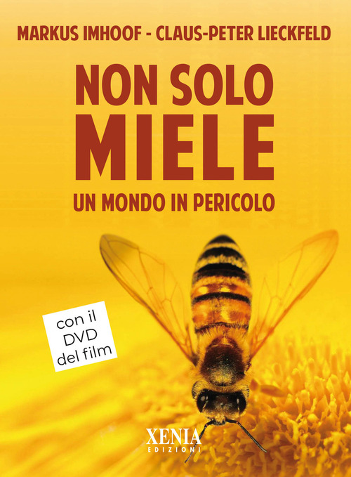 Non solo miele. Un mondo in pericolo