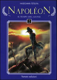 Napoléon. Il tempo del leone