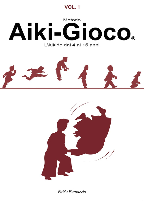 Aiki-Gioco&reg;. L'aikido dai 4 ai 15 anni