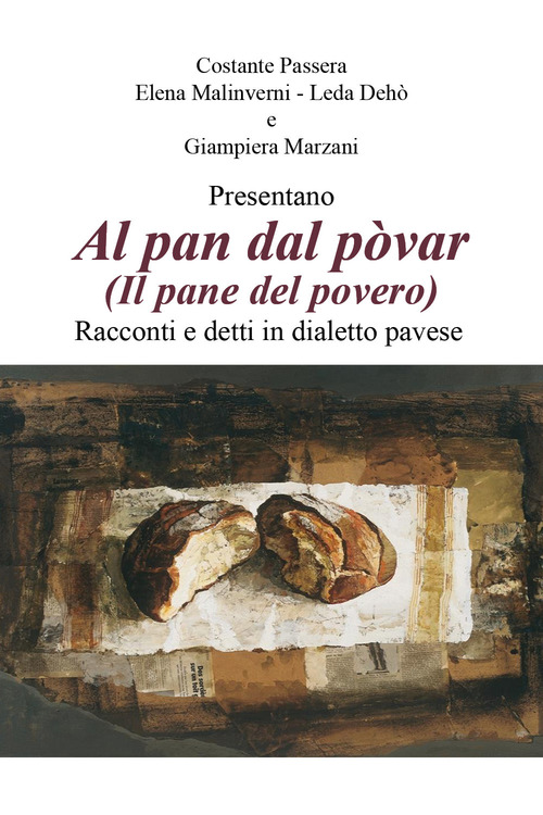 Al pan dal povar (Il pane del povero). Racconti e detti in dialetto pavese