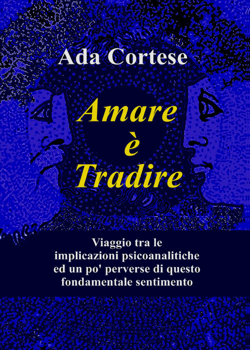 Amare &egrave; tradire