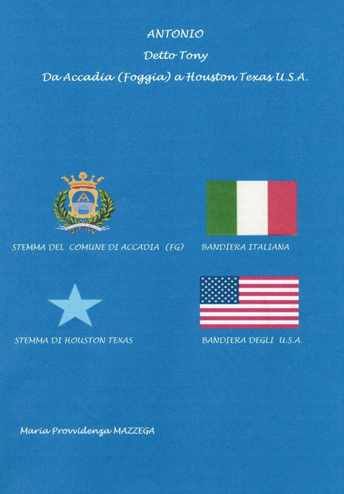 Antonio detto Tony da Accadia (FG) a Houston Texas U.S.A.