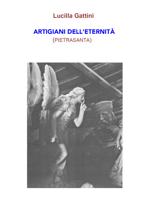 Artigiani dell'eternit&agrave; (Pietrasanta)