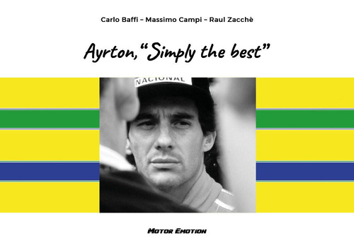 Ayrton, &laquo;Simply the best&raquo;