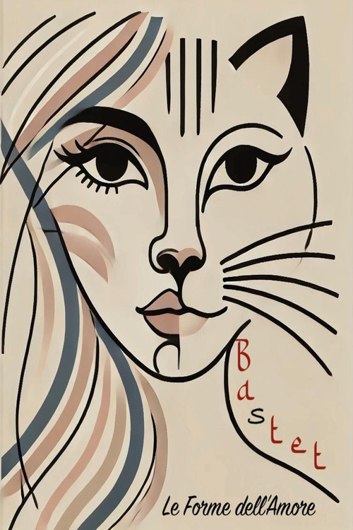 Bastet. Le forme dell'amore