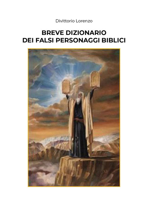 Breve dizionario dei falsi personaggi biblici