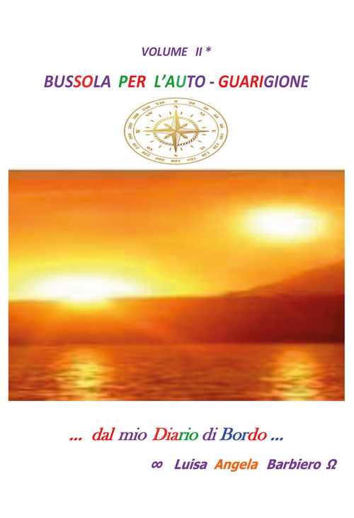 Bussola per l'autoguarigione. Dal mio diario di bordo