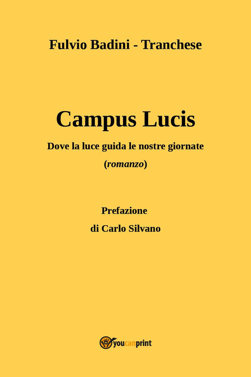 Campus Lucis. Dove la luce guida le nostra giornate