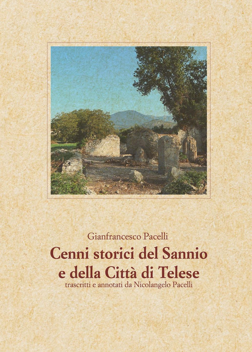 Cenni storici del Sannio e della Citt&agrave; di Telese