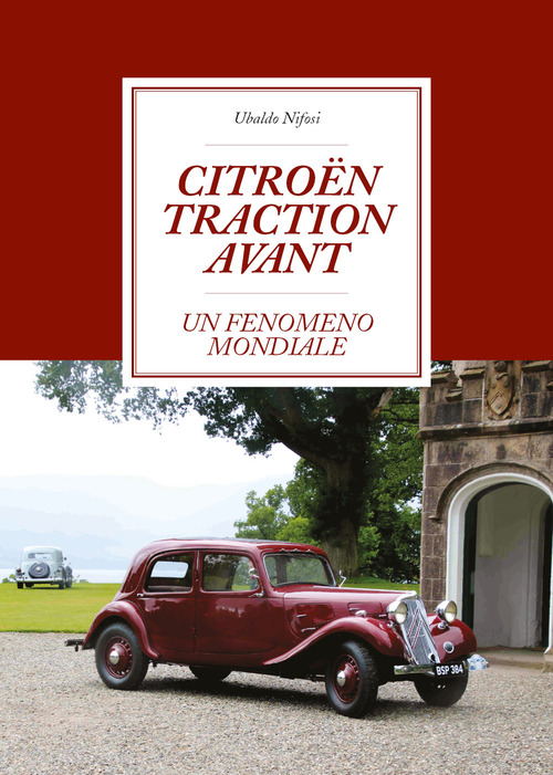 Citroën Traction Avant. Un fenomeno mondiale