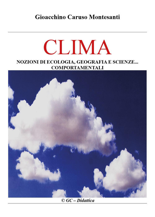 Clima. Nozioni di ecologia, geografia e scienze comportamentali