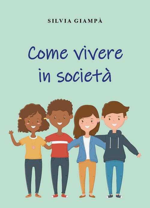 Come vivere in societ&agrave;