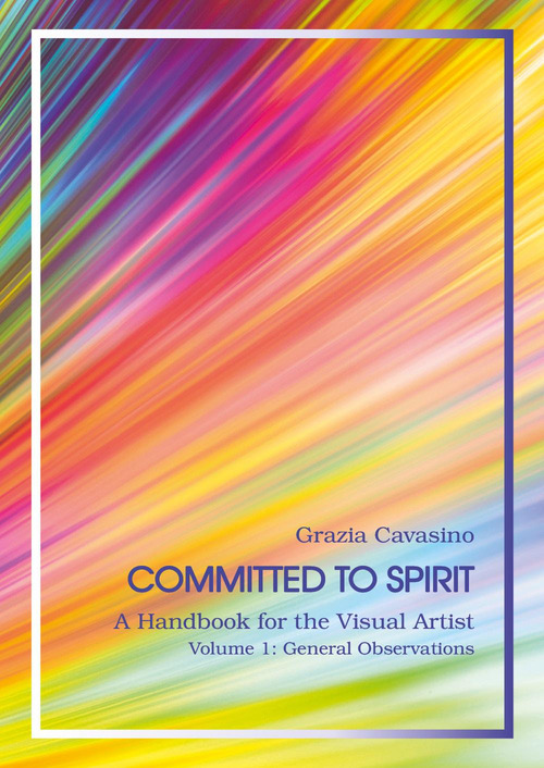 Committed to spirit. A handbook for the visual artist