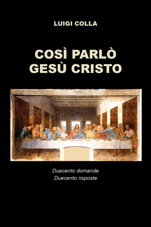 Cos&igrave; parl&ograve; Ges&ugrave; Cristo