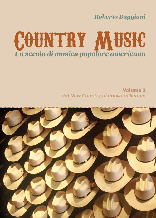 Country music. Un secolo di musica popolare americana