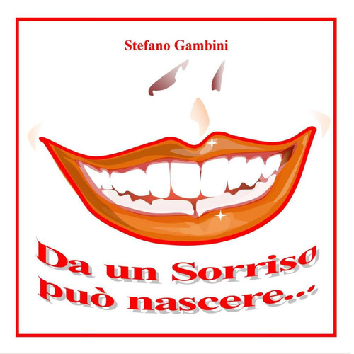 Da un sorriso pu&ograve; nascere...