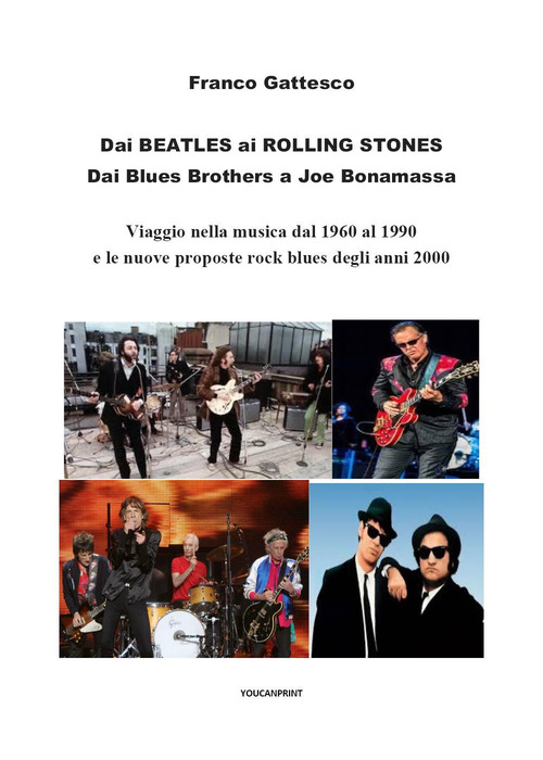Dai Beatles ai Rolling Stones, dai Blues Brothers a Joe Bonamassa