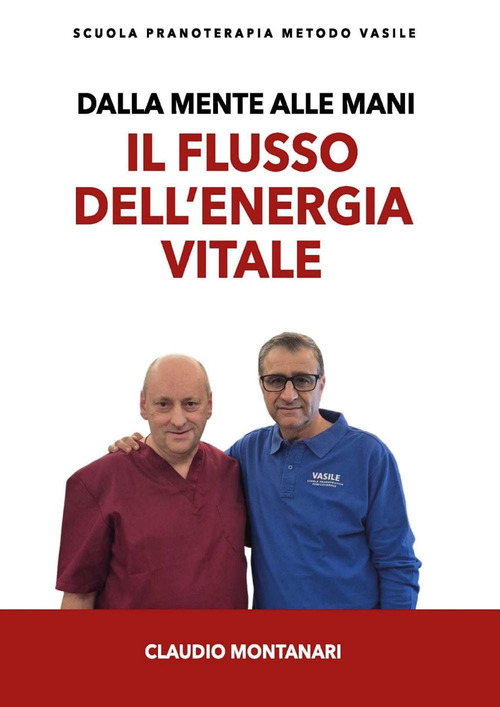 Dalla mente alle mani. Il flusso dell'energia vitale