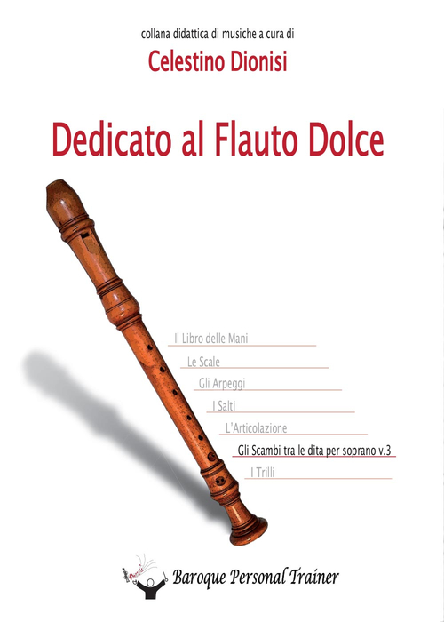 Dedicato al flauto dolce. Gli scambi tra le dita per soprano