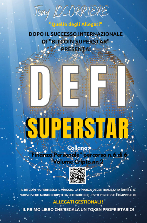 Defi superstar. Il Bitcoin ha permesso il viaggio, la finanza de centralizzata (DeFi) è il nuovo vero mondo di cripto da scoprire in questo percorso