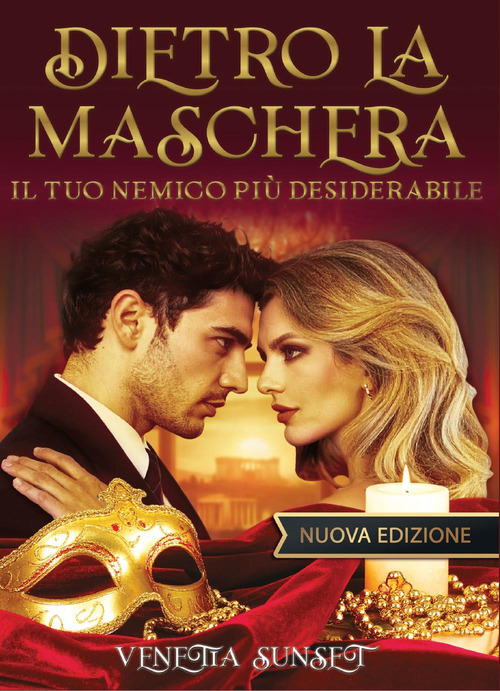 Dietro la maschera. Il tuo nemico pi&ugrave; desiderabile