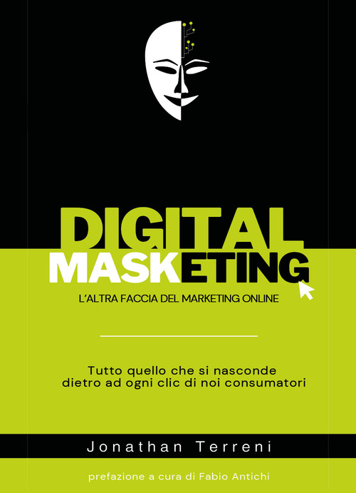 Digital masketing. L'altra faccia del marketing online