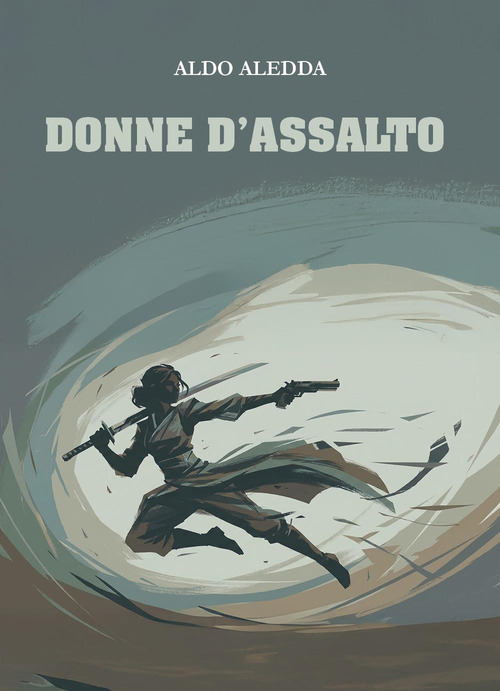 Donne d'assalto