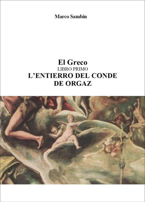 El Greco. L'Entierro del Conde de Orgaz. Tra la vita e la morte
