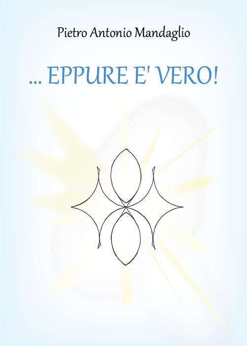 ... eppure &egrave; vero!