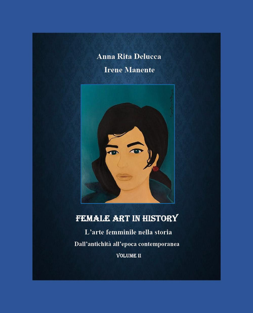 Female art in history. L'arte femminile nella storia