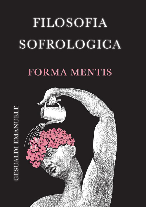Filosofia sofrologica. Forma mentis