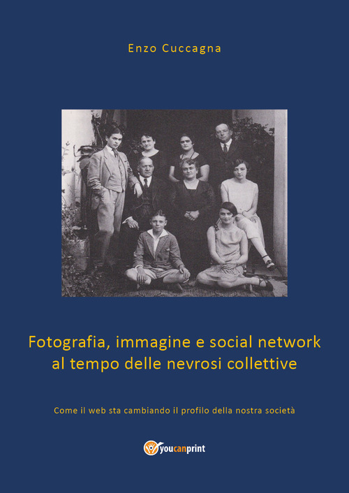 Fotografia, immagine e social network al tempo delle nevrosi collettive. Come il web sta cambiando il profilo della nostra societ&agrave;