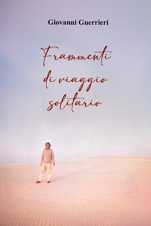 Frammenti di viaggio solitario
