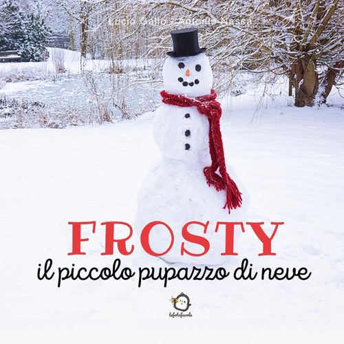 Frosty. Il piccolo pupazzo di neve