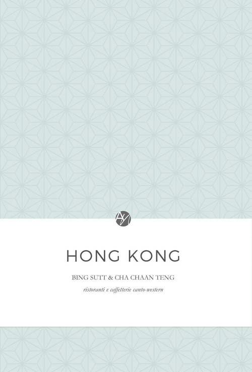 Hong Kong. Bing sutt e cha chaan teng. Ristoranti e caffetterie canto-western
