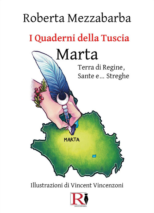 I quaderni della Tuscia. Marta. Terra di regine, sante e... streghe