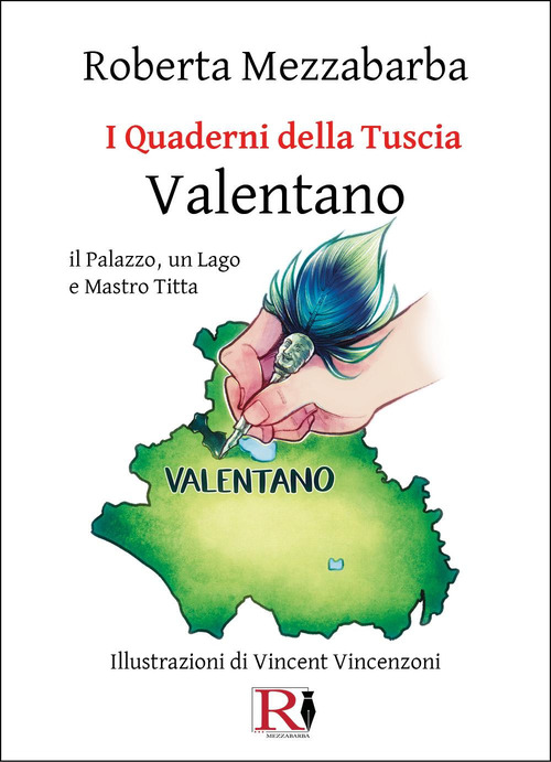 I quaderni della Tuscia. Valentano il Palazzo, un Lago e Mastro Titta