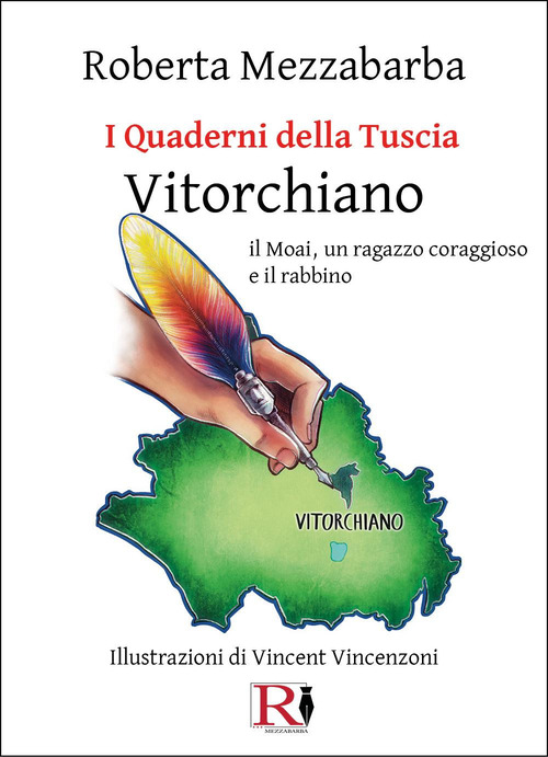 I quaderni della Tuscia. Vitorchiano il Mohai, il ragazzo coraggioso e il rabbino