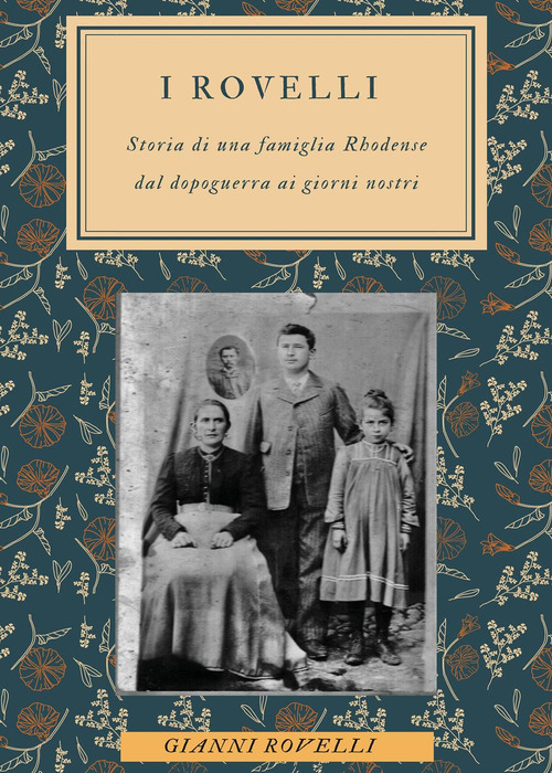 I Rovelli. Storia di una famiglia Rhodense dal dopoguerra ai giorni nostri
