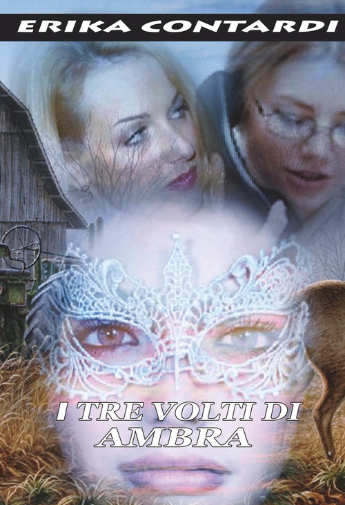 Identit&agrave; nascoste. I tre volti di Ambra
