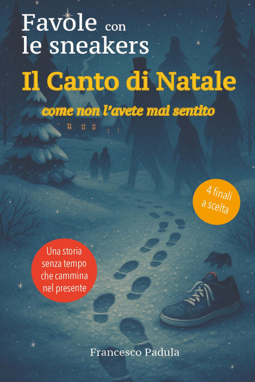 Il canto di Natale come non l'avete mai sentito. Favole con le sneakers