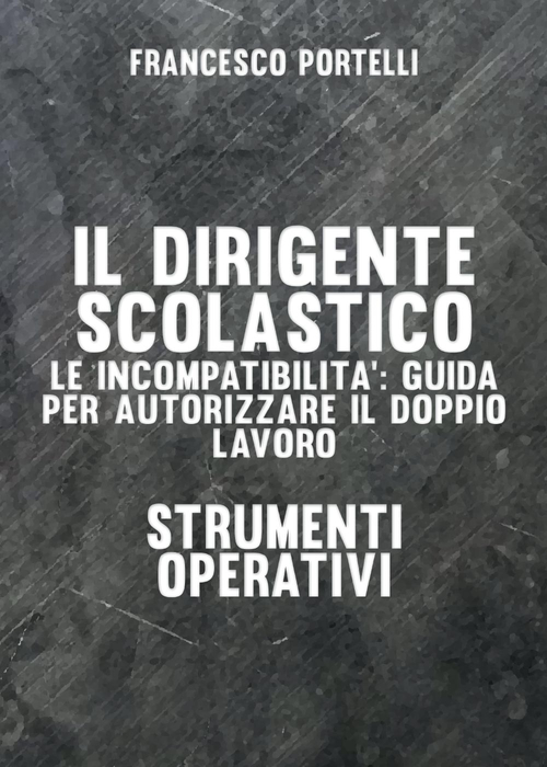 Il dirigente scolastico: le incompatibilit&agrave;