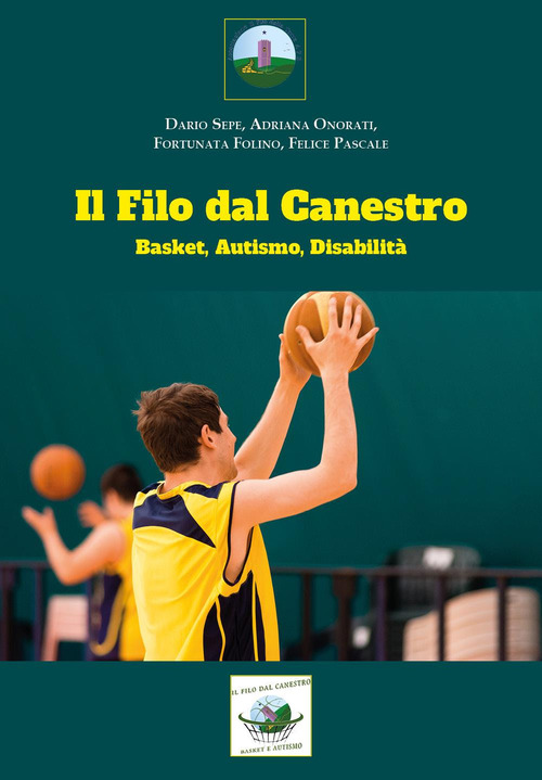 Il filo dal canestro: basket, autismo e disabilit&agrave;