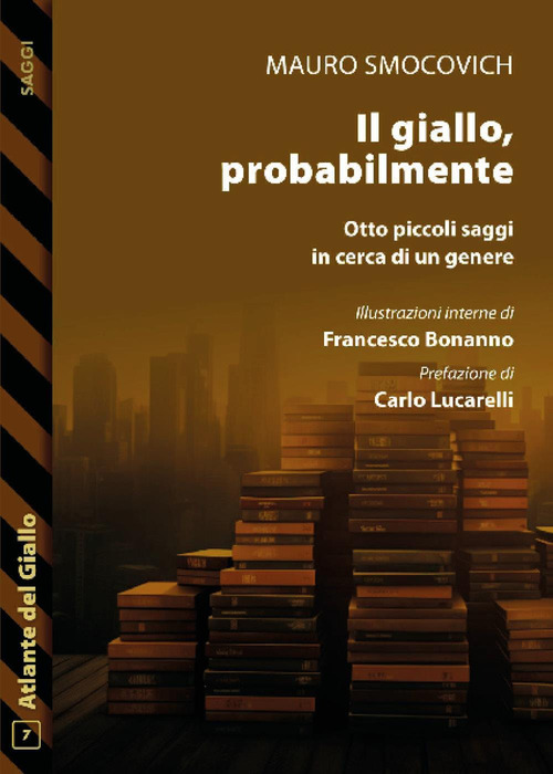Il giallo, probabilmente. Otto piccoli saggi in cerca di un genere