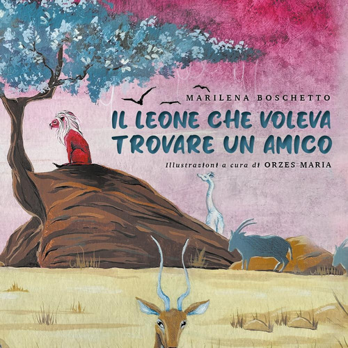 Il leone che voleva trovare un amico