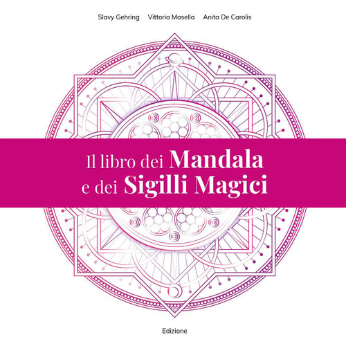 Il libro dei mandala e dei sigilli magici