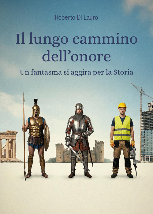 Il lungo cammino dell'onore. Un fantasma si aggira per la Storia
